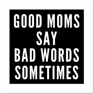 Good Moms Cuss Posters and Art